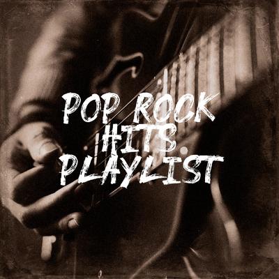 Pop Rock Hits Playlist's cover