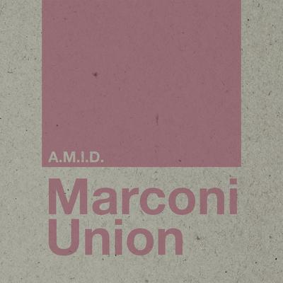 A.M.I.D. (Edit) By Marconi Union's cover