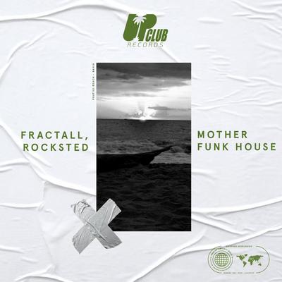 Mother Funk House By Rocksted, Fractall's cover