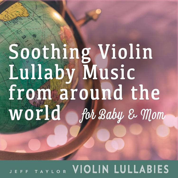 Jeff Taylor Violin Lullabies's avatar image