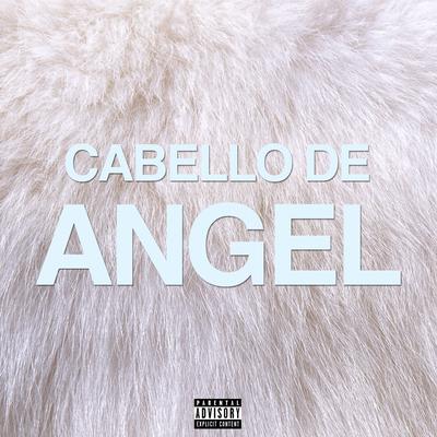 Cabello de Angel By Pimp Flaco's cover