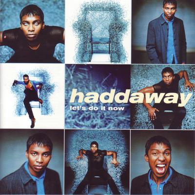 Let's Do It Now By Haddaway's cover