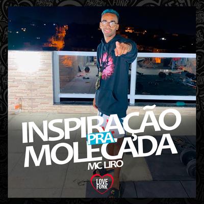 Inspiração pra Molecada By MC Liro's cover