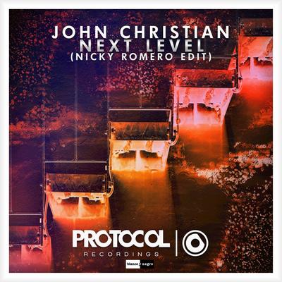 Next Level (Nicky Romero Edit) By Nicky Romero, John Christian's cover