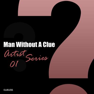 Just A Groove (Original Mix) By Man Without A Clue's cover