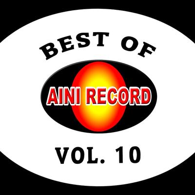 Best Of Aini Record, Vol. 10's cover