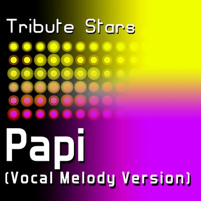 Jennifer Lopez - Papi (Vocal Melody Version)'s cover