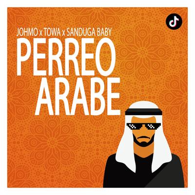 Perreo Arabe By Sandunga Baby, Dj Towa, Johmo's cover