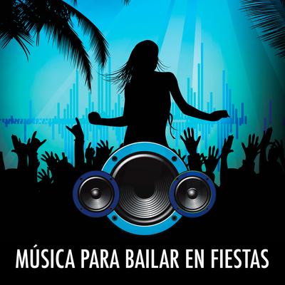 Musica para Bailar en Fiestas: Canciones para Bailar Cumbia, Reggaeton, Bachata Latina's cover