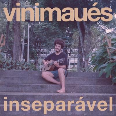 Inseparável By vini maués's cover