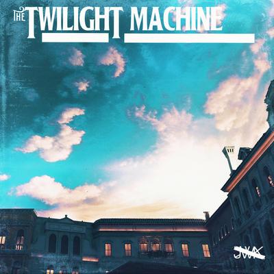 The Twilight Machine's cover