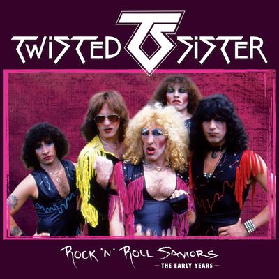 Rock 'N' Roll Saviors (Live 1980 Detroit Club) By Twisted Sister's cover