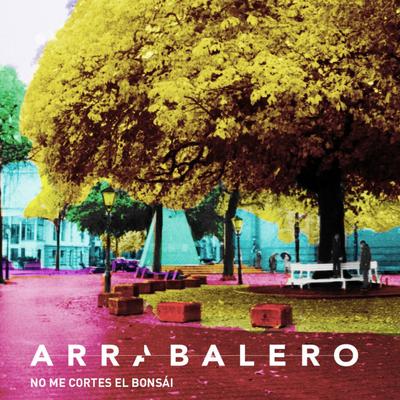 No Me Cortes el Bonsái By Arrabalero's cover