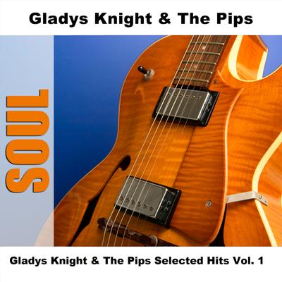 Gladys Knight & The Pips Selected Hits Vol. 1's cover