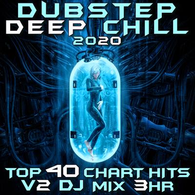 Dubstep Deep Chill 2020 Top 40 Chart Hits, Vol. 3's cover