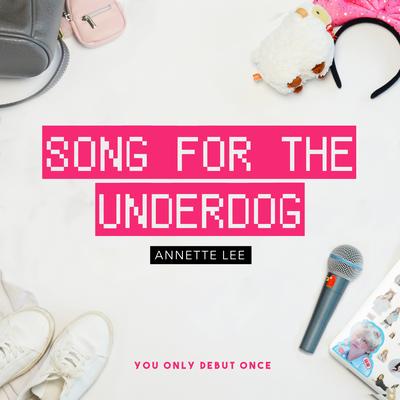 Song for the Underdog By Annette Lee's cover