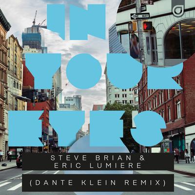 In Your Eyes (Dante Klein Remix) By Steve Brian, Eric Lumiere, Dante Klein's cover