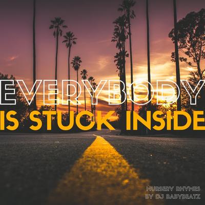 Everybody Is Stuck Inside's cover