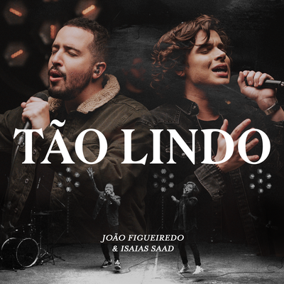 Tão Lindo By João Figueiredo, Isaias Saad's cover