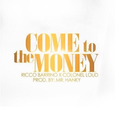 Come to the Money By Ricco Barrino, Colonel Loud's cover