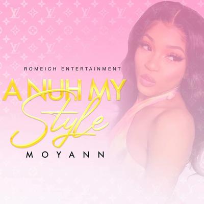 A Nuh My Style By Moyann's cover