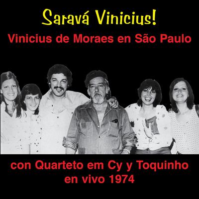 Carta ao Tom (En Vivo) By Vinicius De Moraes, Quarteto em Cy, Toquinho's cover