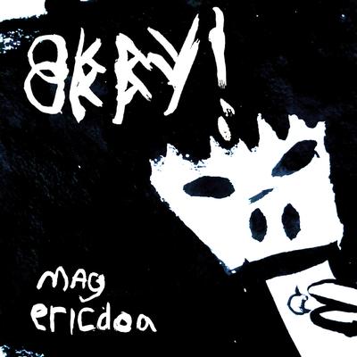 Okay! By M.A.G, ericdoa's cover