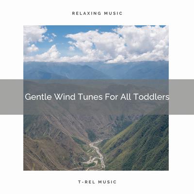 Gentle Wind Tunes For All Toddlers's cover