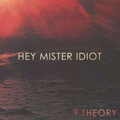 Hey Mister Idiot's cover