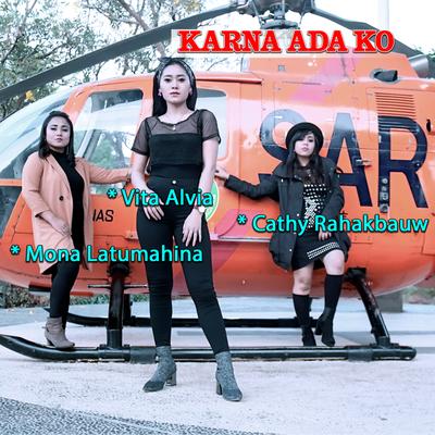 Karna Ada KO By Vita Alvia, Mona Latumahina, Cathy Rahakbauw's cover