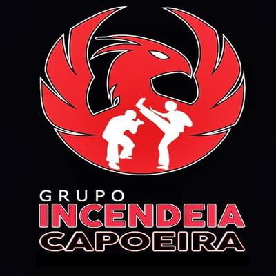 Eu Sou Louco pela Capoeira By Grupo Incendeia Capoeira's cover