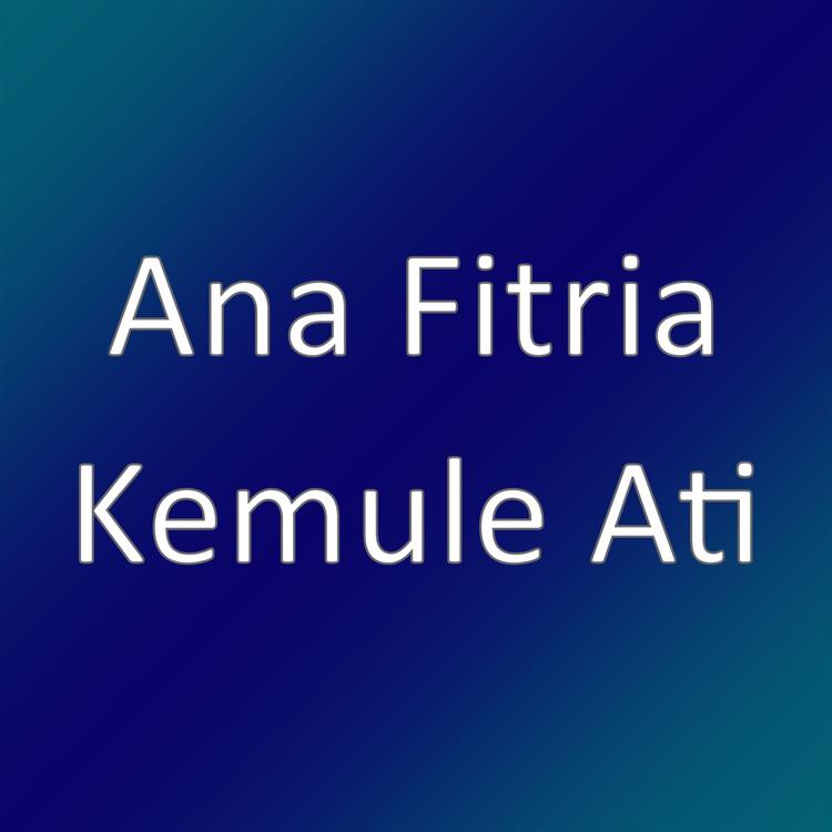 Ana Fitria's avatar image