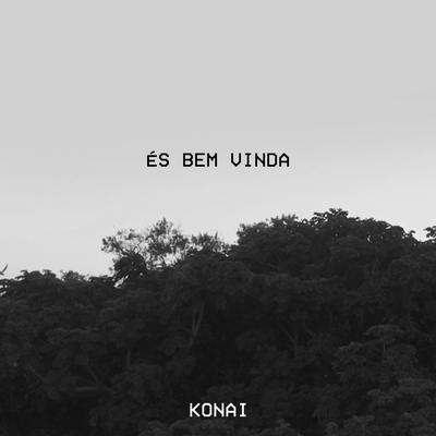 És Bem Vinda By Konai's cover