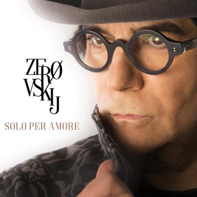 Zerovskij - Solo per amore's cover