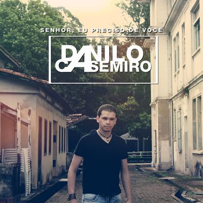 Derrama o Teu Amor Aqui By Danilo Casemiro's cover
