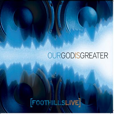 Our God (Live) (Feat. David Odom) By Foothills Community Church, David Odom's cover