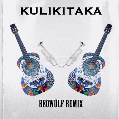 Kulikitaka (Remix) By Beowülf's cover