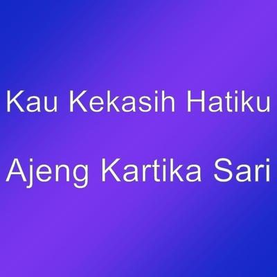 Kau Kekasih Hatiku's cover