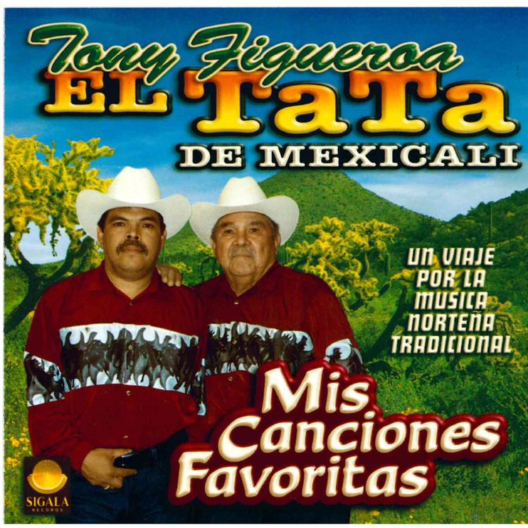 Tony Figueroa El Tata de Mexicali's avatar image