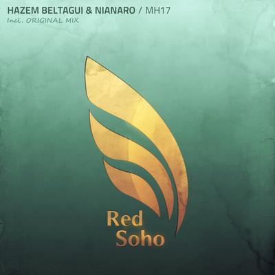 MH17 (Original Mix) By Hazem Beltagui, Nianaro's cover