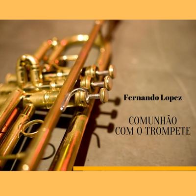 Comunhão Com o Trompete's cover