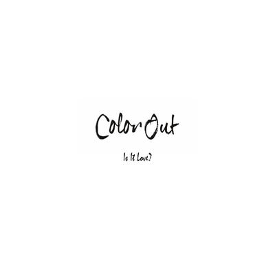 Is It Love? By Color Out's cover