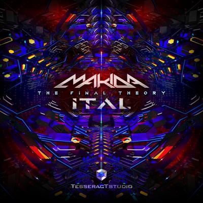 The Final Theory (Original Mix) By Makida, Ital's cover