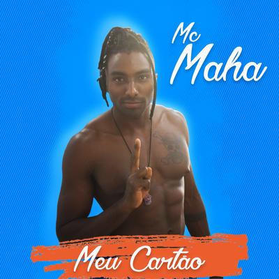 Meu Cartão By Mc Maha's cover
