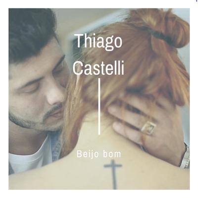 Beijo Bom By Thiago Castelli's cover