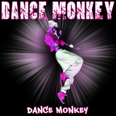 Dance Monkey By Dance Monkey's cover