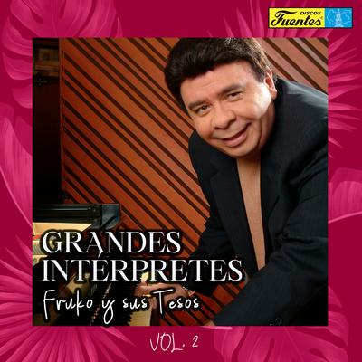 Grandes Intérpretes: Fruko y Sus Tesos (Vol. 2)'s cover