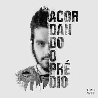 Acordando o Prédio (Radio Version) By Luan Santana's cover