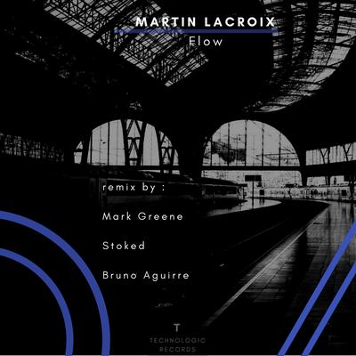 Flow (Mark Greene Remix) By Martin Lacroix, Mark Greene's cover
