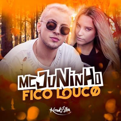 Fico Louco By MC Juninho's cover